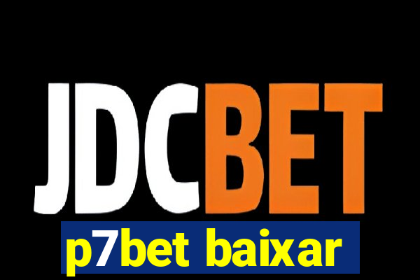 p7bet baixar